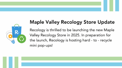 Maple Valley Recology Store Update & Pop-Up Events Image